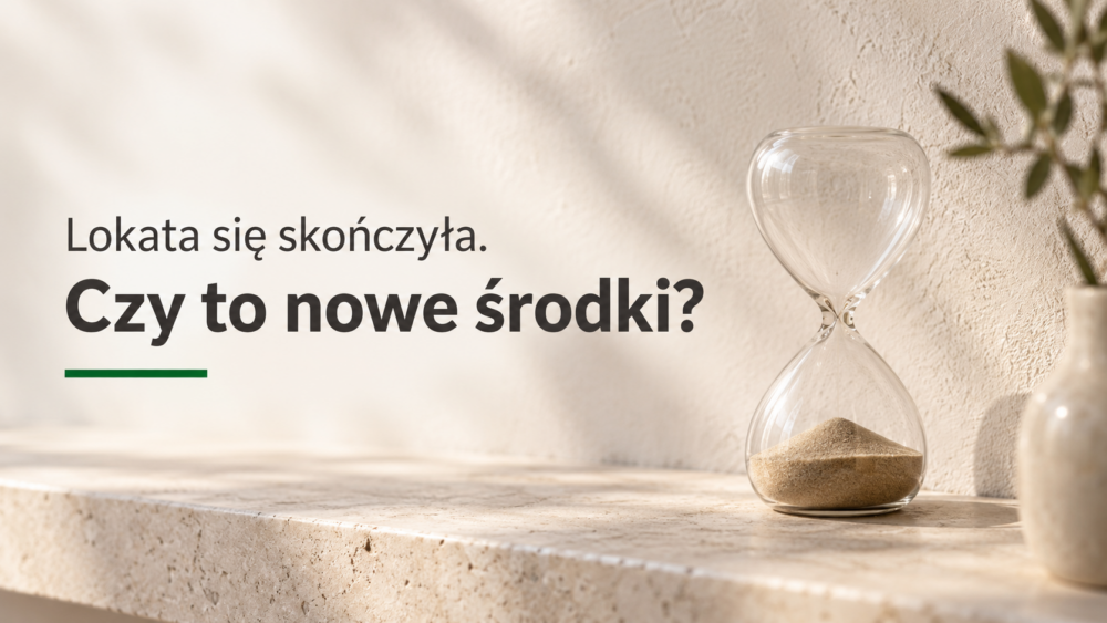 Klepsydra z przesypanym piaskiem i pytanie, czy pieniądze z zakończonej lokaty są nowymi środkami.