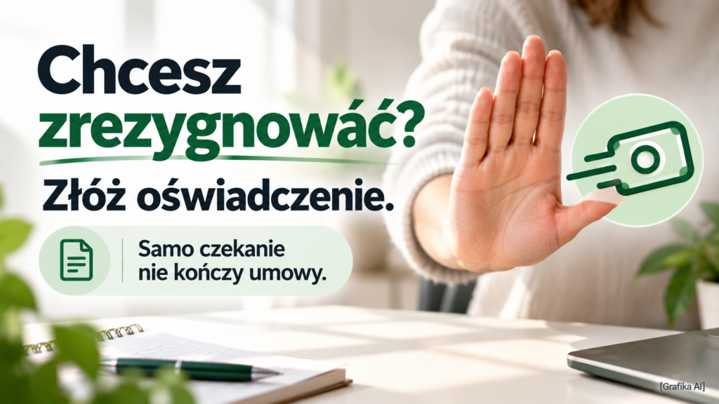 Otwarta dłoń zatrzymująca symbol płatności i napis „Chcesz zrezygnować? Złóż oświadczenie”.